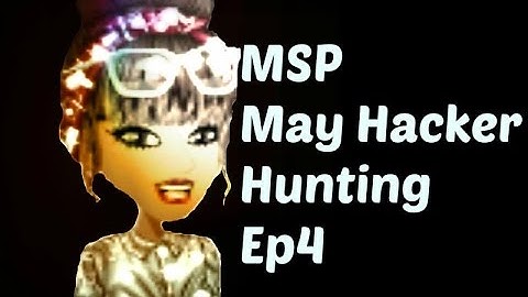 MSP May Hacker Hunting Ep4