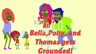 Bella, Polly, And Thomas Gets Grounded Intro By Jill Nolan