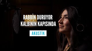 Nora - Rabbin Duruyor Kalbinin Kapısında [Akustik | Hristiyan İlahisi] Resimi