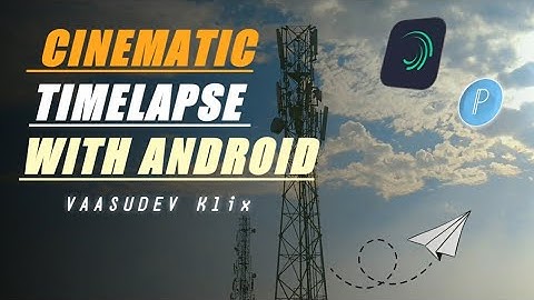Cinematics Clouds/Sky Timelapse video. {UHD 4K} Colour grading HD video With Android [FULL HD]