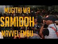 MUGITHI wa SAMIDOH 1  AND THE BAND LIVE IN EMBU