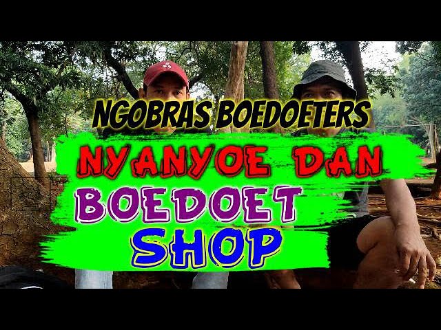 Dimas Nyanyoe & Boedoet Shop-nya | Ngobras Boedoeters class=
