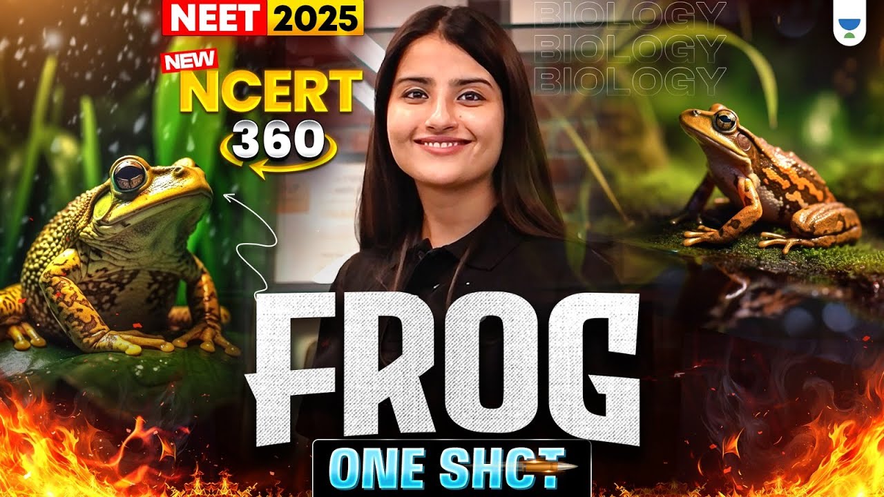 NEET 2025 Biology | Frog in One Shot | NCERT 360° | Seep Pahuja