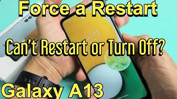 Galaxy A13 & A14: How to Force a Restart (Can