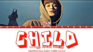 [STATION : NCTLAB] NCT MARK 엔시티 마크 -〖Child〗 Color Coded Lyrics (Han/Rom/Eng)
