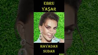 Ebru Yaşar Sudan -1-