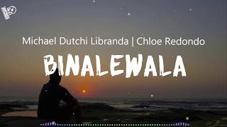 Binalewala Lyrics - Michael Dutchi Libranda Chloe Redondo