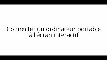 Connecter un ordinateur portable à l’écran interactif