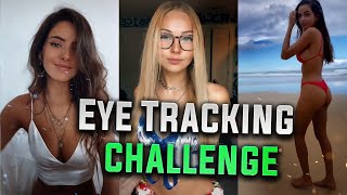 Eye Tracking Challenge 2021 Tik Tok Edition January 