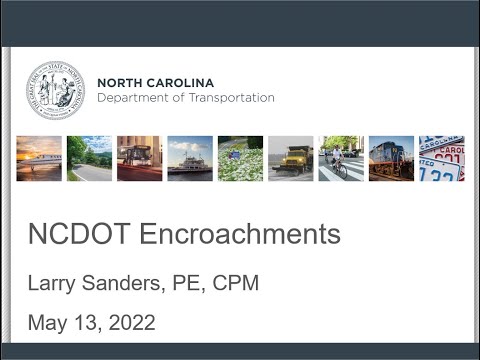 NCDOT Encroachments Processes for Broadband Deployments Webinar - May 13, 2022