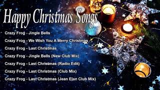 Happy CHRISTMAS Songs 2018 - Crazy Frog