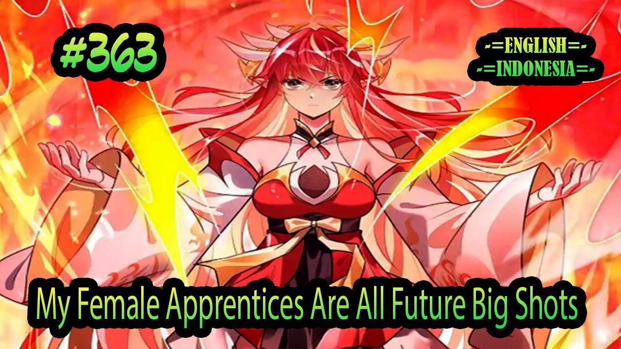 [ENG-IDN] My Female Apprentices Are All Future Big Shots chapter 363