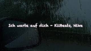 ich warte auf dich - kiibeats, nike (slowed)