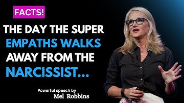 "This Is What Happens When the Empath Leaves the Narcissist" MEL ROBBINS POWERFULL SPEECH