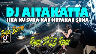 DJ | AITAKATTA TIK TOK