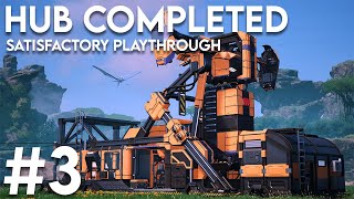 The Hub is completed! - Satisfactory playthrough #3
