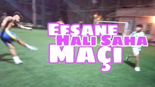 Efsane Halısaha Maçı