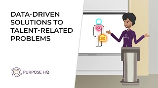 Data-Driven Solutions To Talent-Related Problems | Purpose HQ