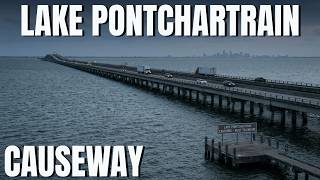 The Entire Story of Lake Pontchartrain Causeway in 15 Minutes!