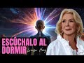 🔴ESCUCHAS 1 NOCHE Tu MENTE NO SERÁ LA MISMA | REPROGRAMA TU MENTE AL DORMIR - Louise Hay