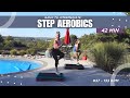 40 Minute - Basic to Intermediate Step Aerobics - Awesome Tunes #37 - 133 BPM