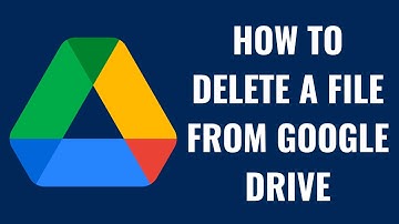 How to Delete a File from Google Drive