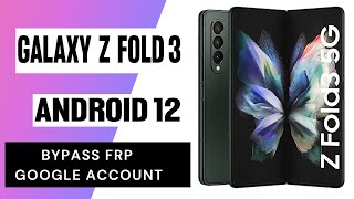 Samsung Galaxy Z Fold3 5G Android 11 FRP Bypass Without PC  2022