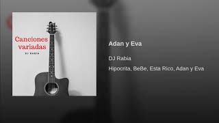 Vignette de la vidéo "DJ Rabia - Adan y Eva"