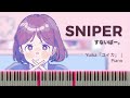 すないぱー。『ユイカ』| Sniper - Yuika | Piano