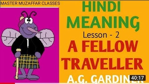 A FELLOW TRAVELLER WRITTEN BY A.G.GARDINER. A FELLOW TRAVELLER, A.G.GARDINER