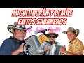 Miguel duran y dems exitos sabaneros