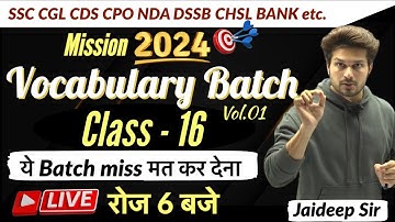 Vocab Batch Class 16 with Mock Test || CGL MTS CHSL CPO CDS NDA DSSB🔥Jaideep sir