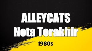 Alleycats  Nota Terakhir