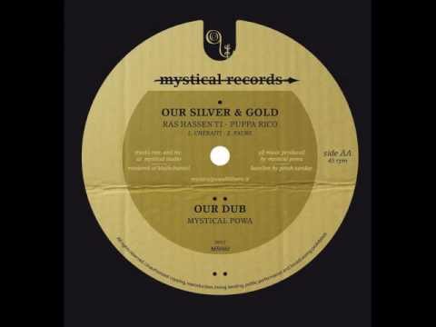 Download OUR SILVER & GOLD + DUB - RAS HASSEN TI & PUPPA RICO (MYSTICAL RECORDS MR002)