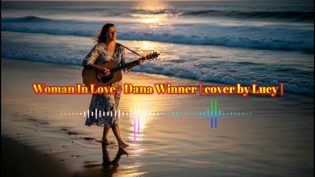 Woman In Love – Dana Winner | Cover by Lucy ✨