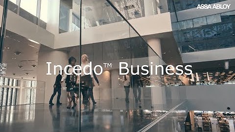 Incedo™ Business: The access control you demand, with the flexibility you need