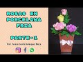 ROSAS EN PORCELANA FRIA PASO A PASO // PARTE 1