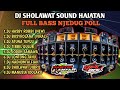 DJ SHOLAWAT ALAMATE ANAK SHOLEH X BUSYROLANA  FULL BASS HOREG COCOK BUAT CEK SOUND HAJATAN.