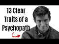 13 Clear Traits of a Psychopath (Spot Them)