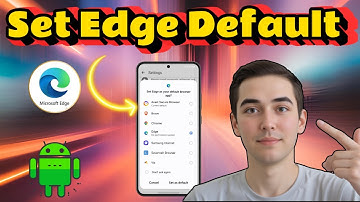 How To Set Microsoft Edge as Default Browser on Mobile - Quick Tutorial