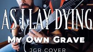 As I Lay Dying - My Own Grave | Guitar cover |