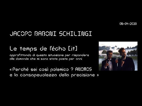 « Perché sei così polemico ? ANOMOS e la precisione » - 08 04 2020 [.IT]