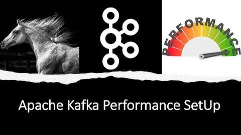 Optimizing Kafka Performance - Kafka 3.1 Test Harness SetUp