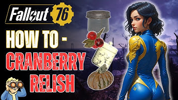 Some of The BEST XP Food for Herbivores in Fallout 76 - Cranberry Relish