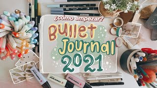 BULLET JOURNAL 2021  ¿cómo empezar tu bullet journal?