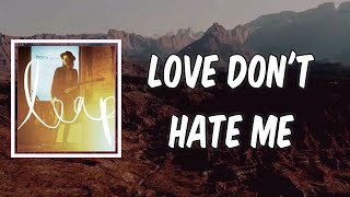 Lyric: Love Don&#39;t Hate me by James Bay