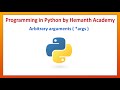 41 Arbitrary arguments in Python by Hemanth Academy