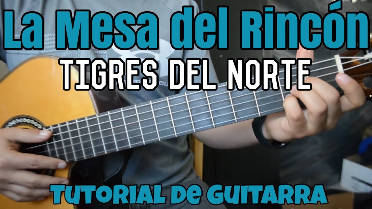 La Mesa del Rincon - Tutorial de Guitarra Cancion Facil de 3 Acordes ( Tigres Del Norte )