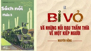 Sách nói| | Bỉ Vỏ _Phần 3 | Nguyên Hồng