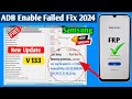 All samsung frp bypass android 14  samsung adb enable failed frp remove  android utility v233 new